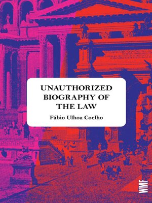 cover image of UNAUTHORIZED BIOGRAPHY OF THE LAW